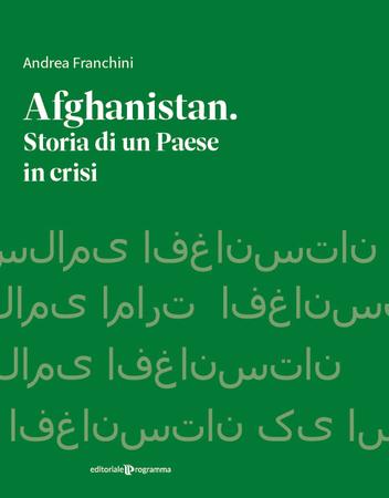 Afghanistan. Storia di un paese in crisi.